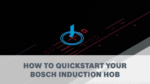 Nhận-điện-vùng-nấu-QuickStart-Bosch-PXX975KW1E
