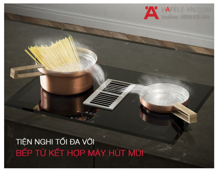 Bep tu ket hop may hut Hafele 536.61.655