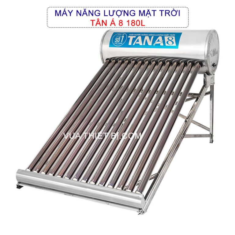 Máy nước nóng năng lượng mặt trời TÂN Á 8 180 lít TA8-180L