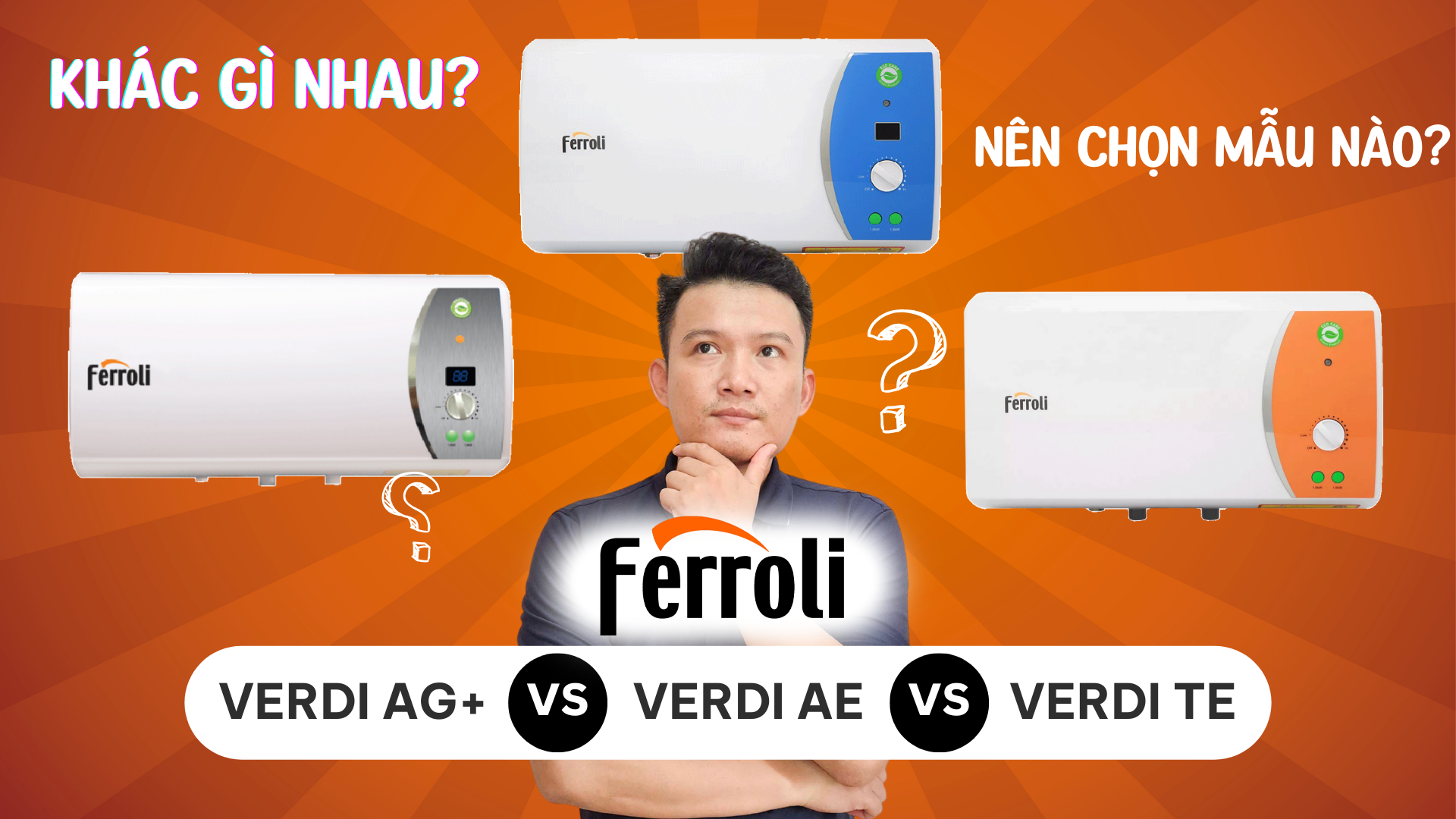 ảnh bìa So sánh Ferroli Verdi Ag+, Verdi AE, Verdi TE - Bình nóng lạnh nào tốt