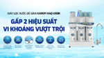 Hiệu-suất-Máy-lọc-nước-Karofi-KAQ-U50K-10-lõi
